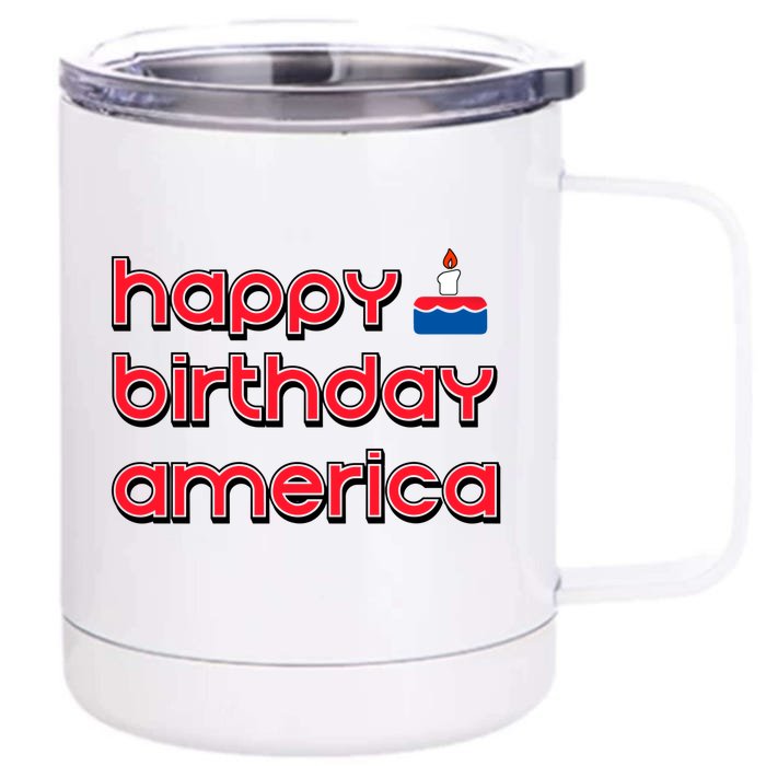 Happy Birthday America 4th Of July Independence Day Gift Front & Back 12oz Stainless Steel Tumbler Cup