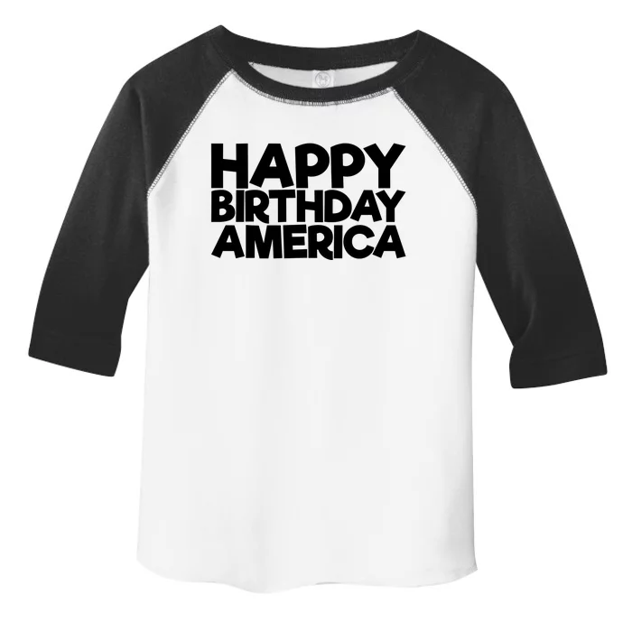 Happy Birthday America 4th Of July Great Gift Toddler Fine Jersey T-Shirt