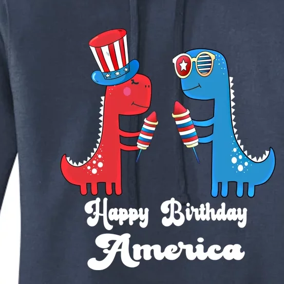 Happy Birthday America Funny 4th Of July Dinosaur T Rex Meaningful Gift Women's Pullover Hoodie