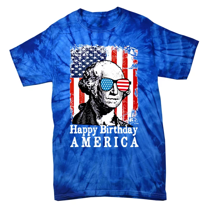 Happy Birthday America Funny 4th Of July George Washington Gift Tie-Dye T-Shirt