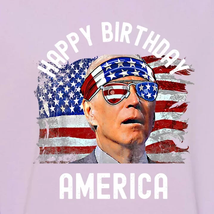 Happy Birthday America Funny Anti Joe Biden Pro America Usa Cool Gift Garment-Dyed Sweatshirt