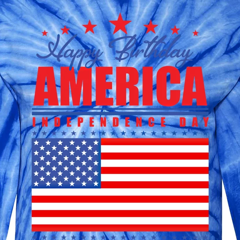 Happy Birthday America Independence Day July 4th Gift Tie-Dye Long Sleeve Shirt