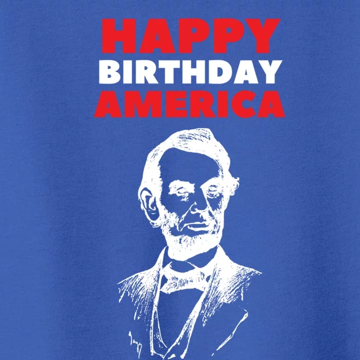 Happy Birthday America Abraham Lincoln Cool Gift Toddler T-Shirt