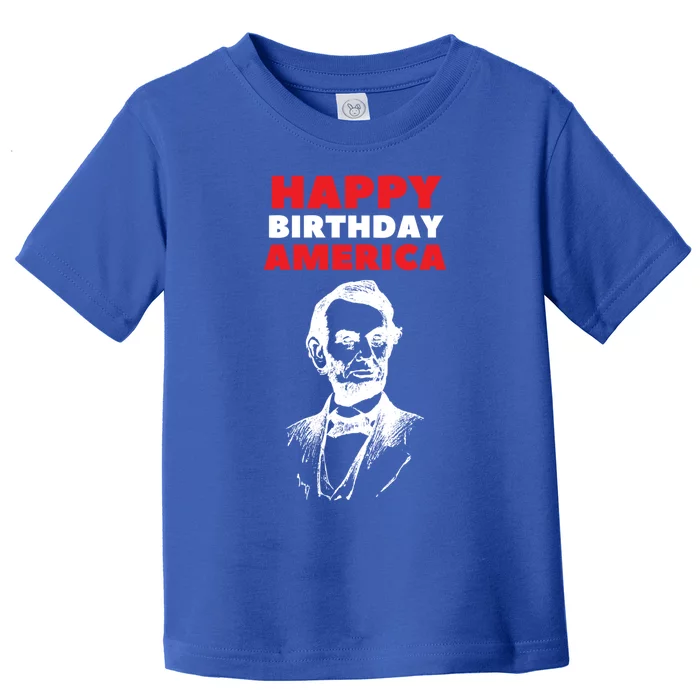 Happy Birthday America Abraham Lincoln Cool Gift Toddler T-Shirt