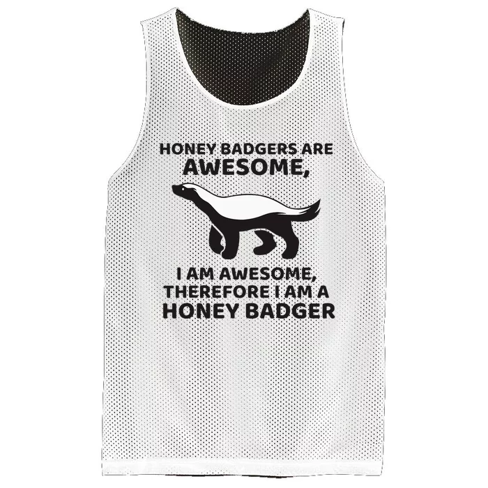 Honey Badgers Are Awesome Therefore I Am A Honey Badger Mesh Reversible Basketball Jersey Tank