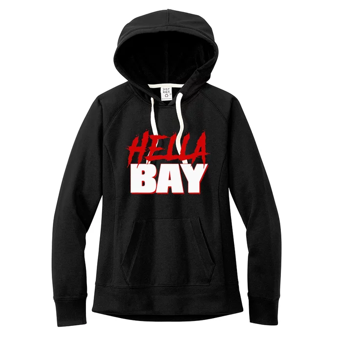 Hella Bay Area  Hella Bay The Bay Area Hyphy Thizz Women's Fleece Hoodie