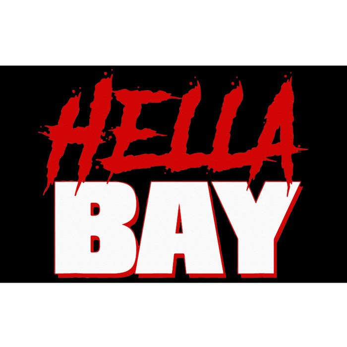 Hella Bay Area  Hella Bay The Bay Area Hyphy Thizz Bumper Sticker