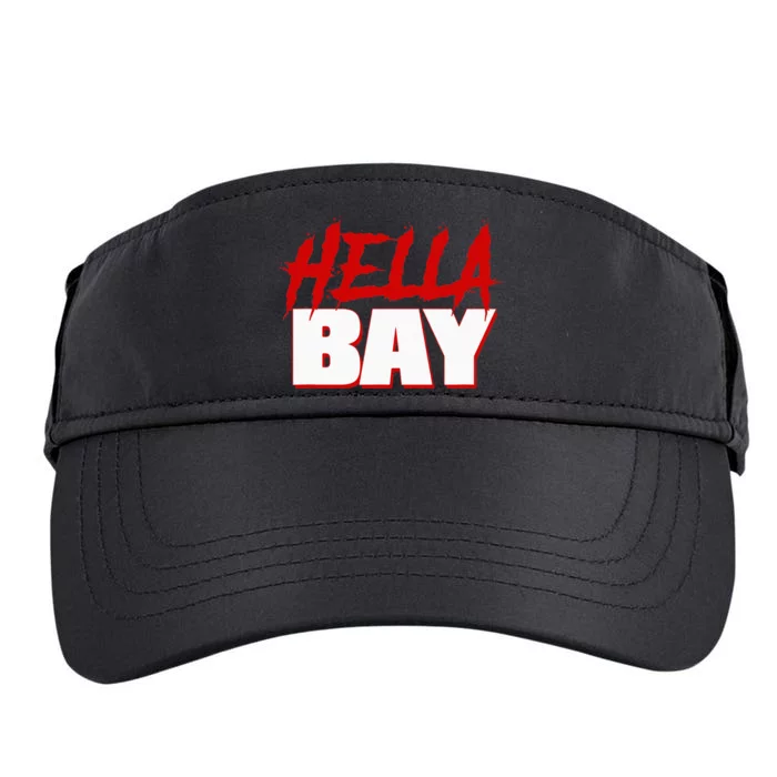 Hella Bay Area  Hella Bay The Bay Area Hyphy Thizz Adult Drive Performance Visor