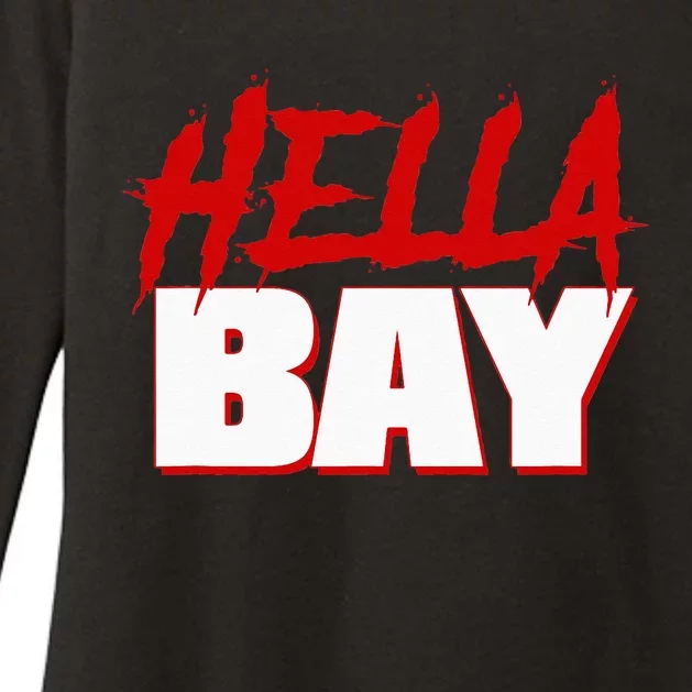 Hella Bay Area  Hella Bay The Bay Area Hyphy Thizz Womens CVC Long Sleeve Shirt