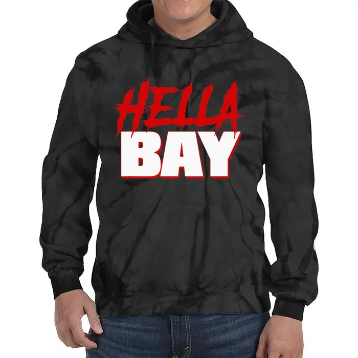 Hella Bay Area  Hella Bay The Bay Area Hyphy Thizz Tie Dye Hoodie