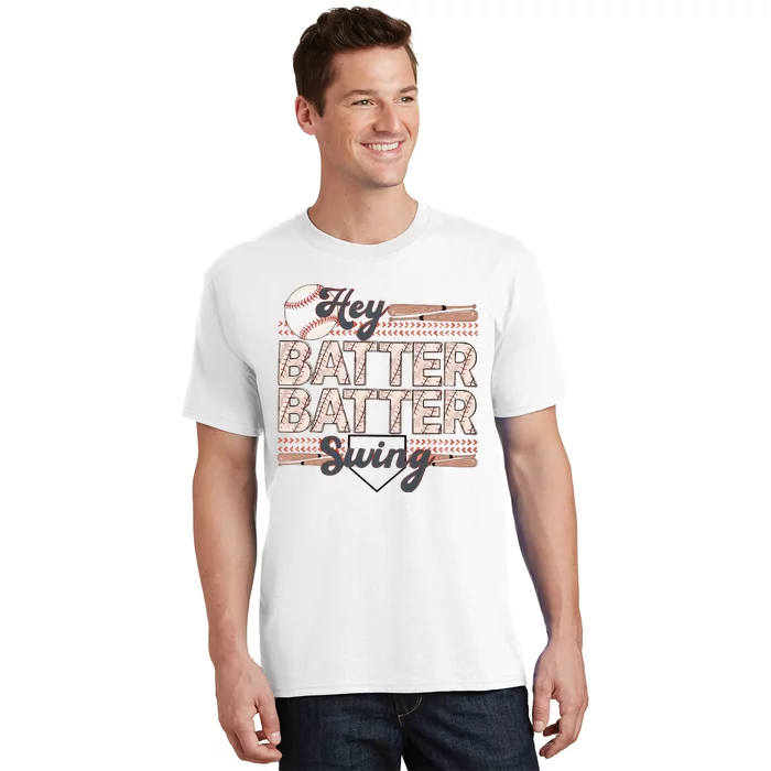 Hey Batter Batter Swing Baseball Mom Baseball Season T-Shirt