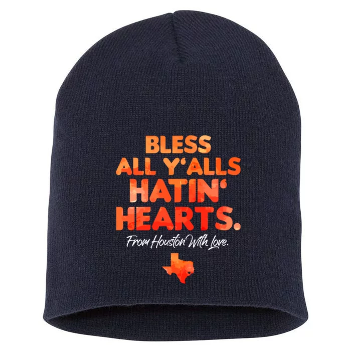 Houston Baseball Bless All Y'alls Hatin' Hearts With Love Short Acrylic Beanie