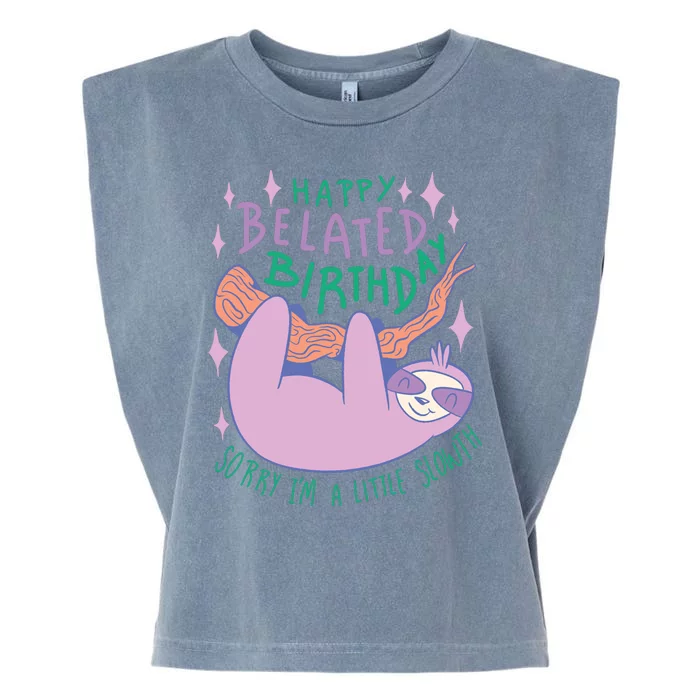 Happy Belated Birthday Funny Sloth Garment-Dyed Women's Muscle Tee