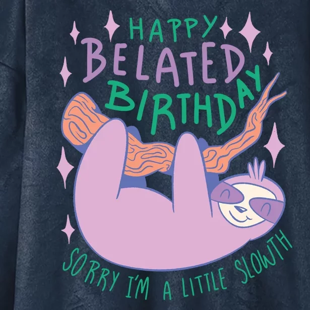 Happy Belated Birthday Funny Sloth Hooded Wearable Blanket