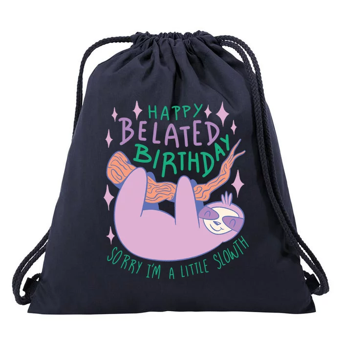 Happy Belated Birthday Funny Sloth Drawstring Bag