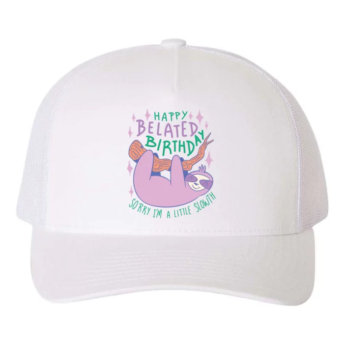 Happy Belated Birthday Funny Sloth Yupoong Adult 5-Panel Trucker Hat