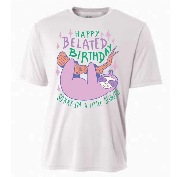 Happy Belated Birthday Funny Sloth Cooling Performance Crew T-Shirt