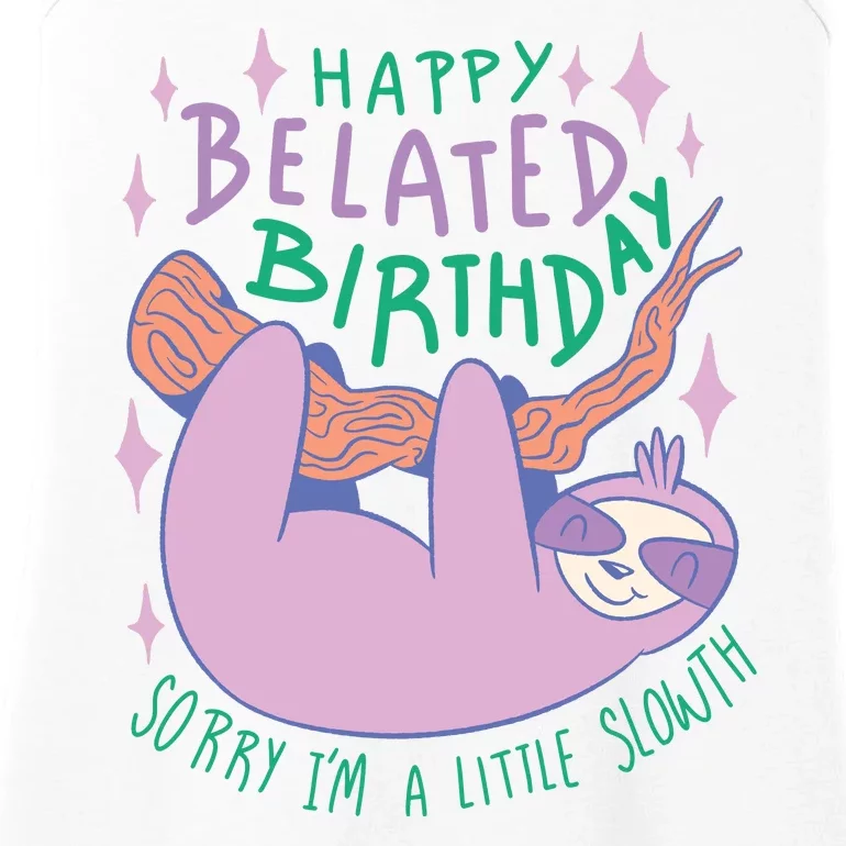 Happy Belated Birthday Funny Sloth Ladies Essential Tank