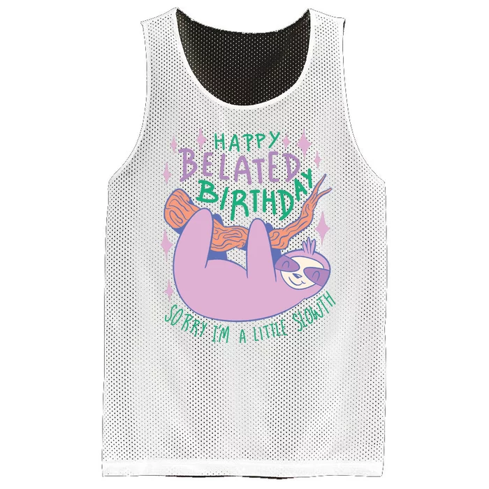 Happy Belated Birthday Funny Sloth Mesh Reversible Basketball Jersey Tank