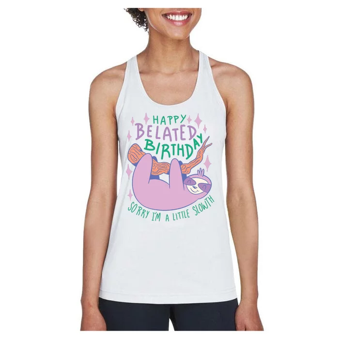 Happy Belated Birthday Funny Sloth Women's Racerback Tank