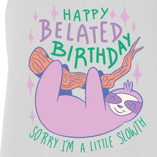 Happy Belated Birthday Funny Sloth Women's Racerback Tank