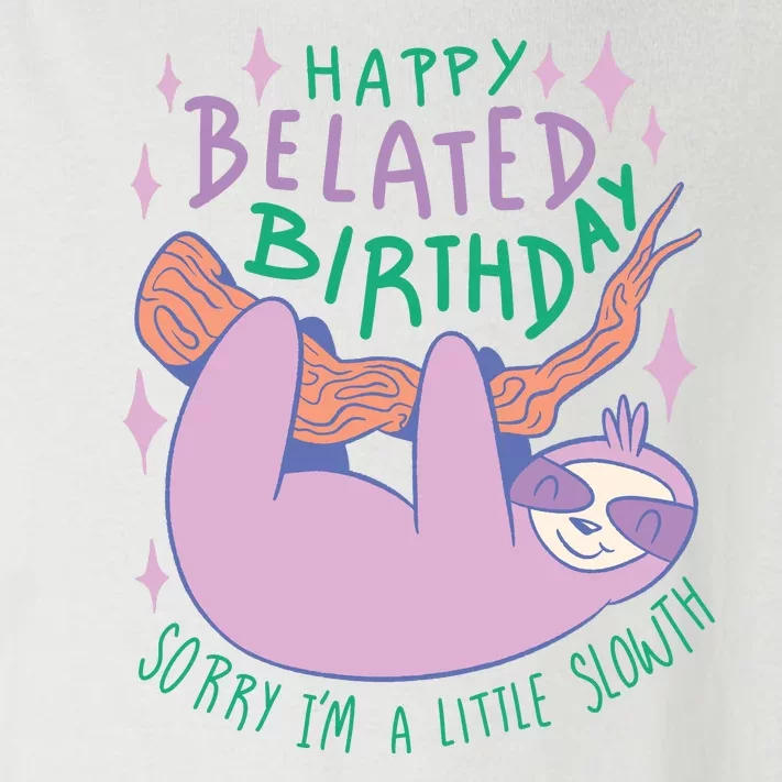 Happy Belated Birthday Funny Sloth Toddler Long Sleeve Shirt