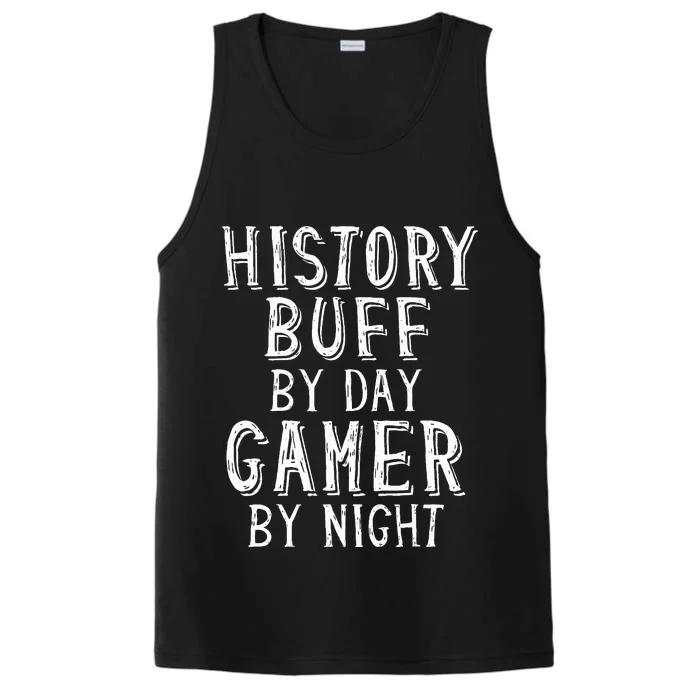 History Buff By Day Gamer By Night Costume For Historians Performance Tank