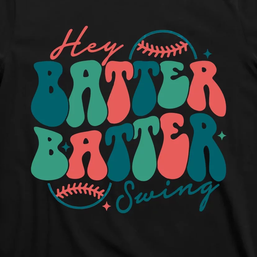 Hey Batter Batter Swing Baseball Mom Groovy Baseball Player T-Shirt