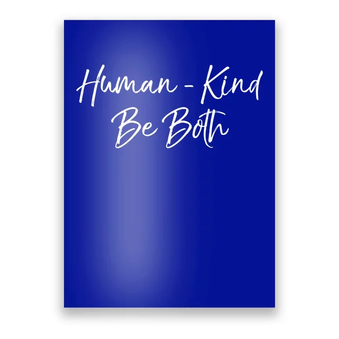 Hugiftkind Be Both Cute Gift Funny Hukind Kindness Gift Poster