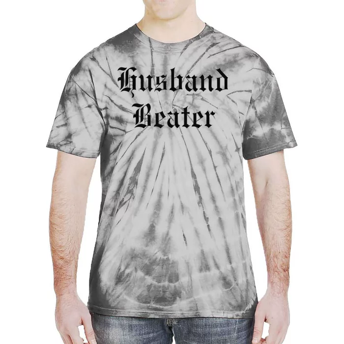 Husband Beaterhusband Beater Husband Beater Husband Tie-Dye T-Shirt