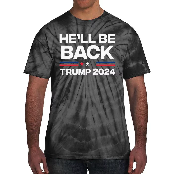 He'll be Back Trump 2024 Sticker gift Classic Tie-Dye T-Shirt