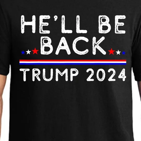 He’ll Be Back Trump 2024 Donald Trump Supporter Gift Pajama Set