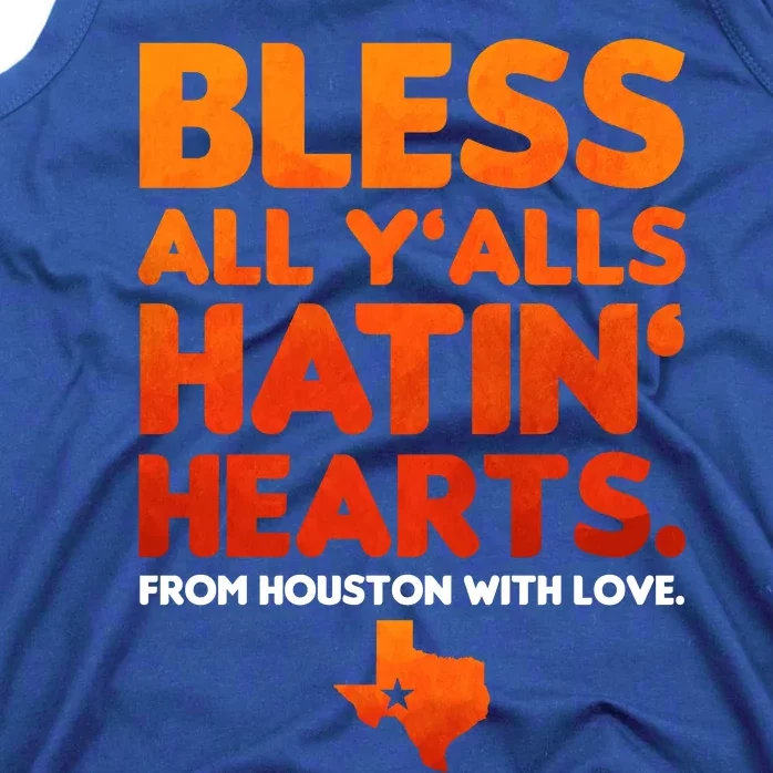 Houston Baseball Bless All Y'alls Hatin' Hearts With Love Tank Top