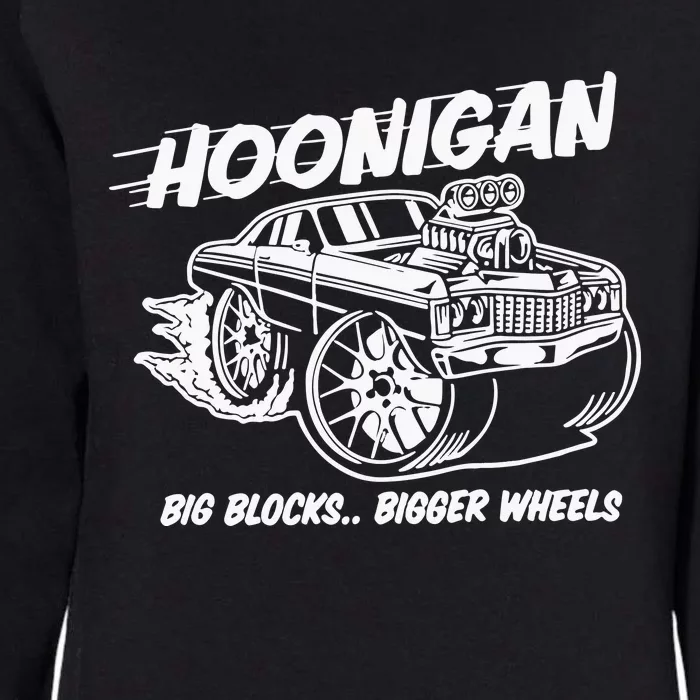 Hoonigan Big Blocks Bigger Wheels Womens California Wash Sweatshirt