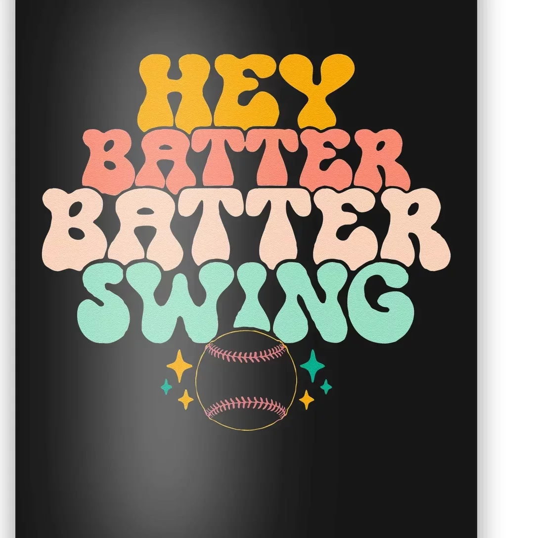 Hey Batter Batter Swing Funny Baseball Pitcher Support Poster