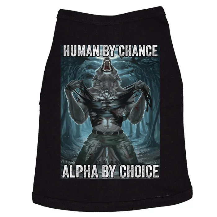 Human By Chance Alpha By Choice Cool Funny Alpha Wolf Meme Doggie Tank