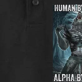 Human By Chance Alpha By Choice Cool Funny Alpha Wolf Meme Dry Zone Grid Performance Polo