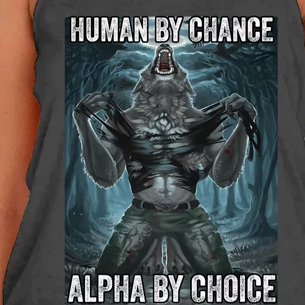 Human By Chance Alpha By Choice Cool Funny Alpha Wolf Meme Women's Knotted Racerback Tank