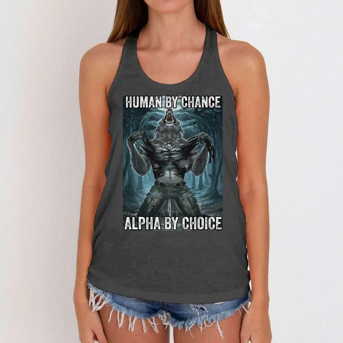 Human By Chance Alpha By Choice Cool Funny Alpha Wolf Meme Women's Knotted Racerback Tank