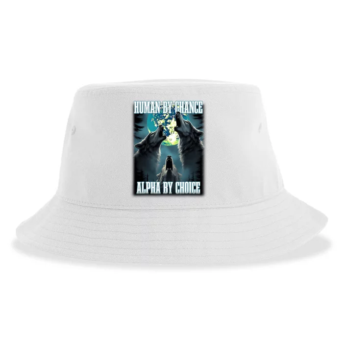 Human By Chance Alpha By Choice Funny Alpha Wolf Meme Sustainable Bucket Hat