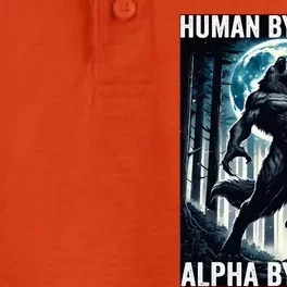 Human By Chance Alpha By Choice Cool Funny Alpha Wolf Meme Dry Zone Grid Performance Polo