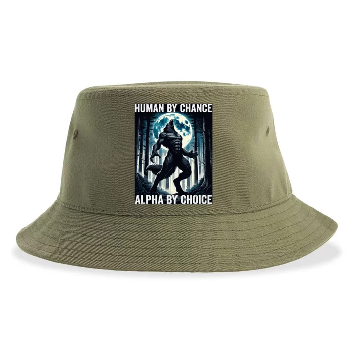 Human By Chance Alpha By Choice Cool Funny Alpha Wolf Meme Sustainable Bucket Hat