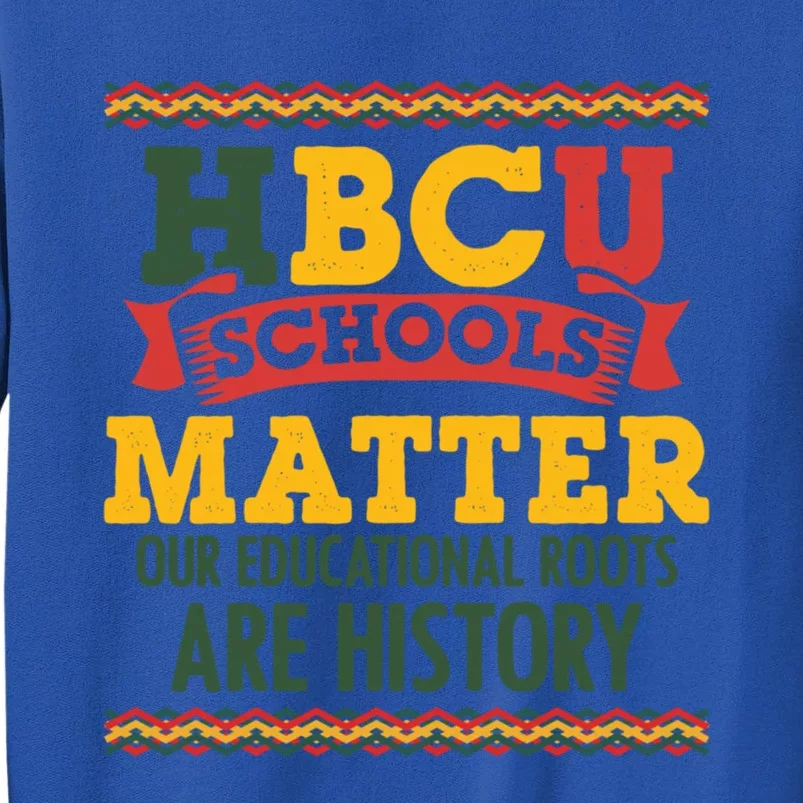 Hbcu Black College School Matters African American Student Gift Sweatshirt