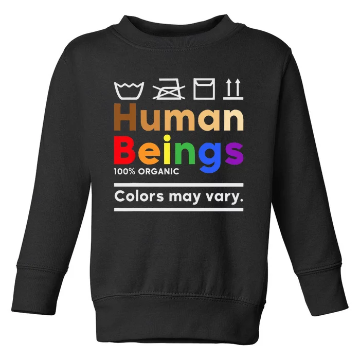 Human Beings Colors May Vary Washing Instructions Toddler Sweatshirt