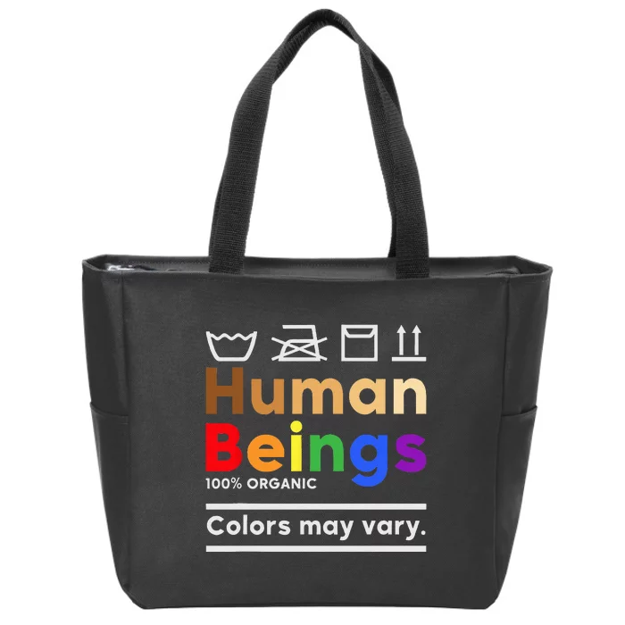 Human Beings Colors May Vary Washing Instructions Zip Tote Bag