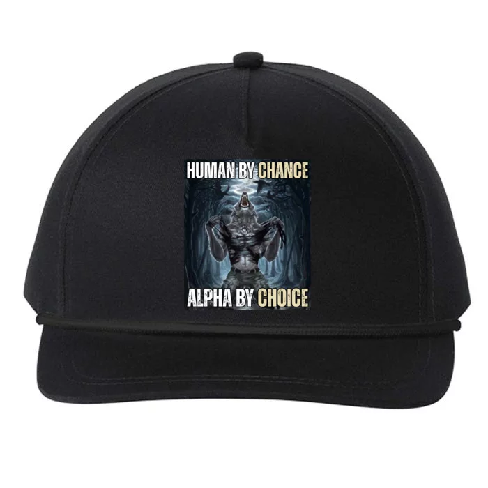 Human By Chance Alpha By Choice Funny Snapback Five-Panel Rope Hat