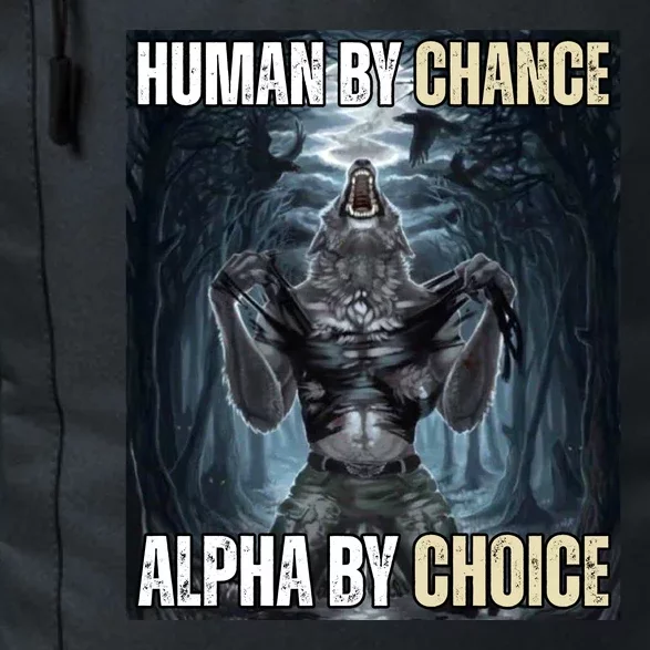 Human By Chance Alpha By Choice Funny Daily Commute Backpack