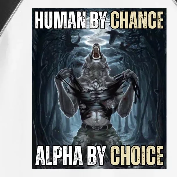 Human By Chance Alpha By Choice Funny Toddler Fine Jersey T-Shirt