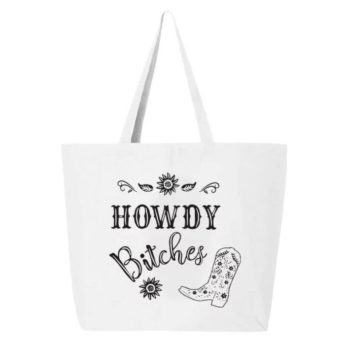 Howdy Bitches Cowboy Howdy Bitches Cowboy Howdy Bitches 25L Jumbo Tote