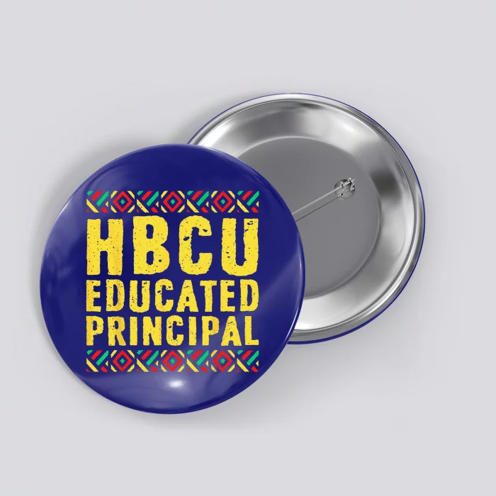 Historical Black College Alumni Gift HBCU Educated Principal Button